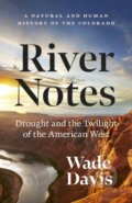 Kniha: River Notes (Wade Davis)