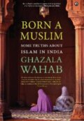 Kniha: Born a Muslim (Ghazala Wahab). , 2021