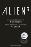 Kniha: Alien - Alien 3: The Unproduced Screenplay by William Gibson (Pat Cadigan a William Gibson)