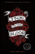 Kniha: Ink in the Blood (Kim Smejkal). Clarion Books, 2021