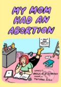 Kniha: My Mom Had an Abortion (Beezus B Murphy). PM, 2022