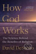 Kniha: How God Works (David Desteno). Simon & Schuster, 2022