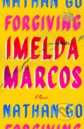 Kniha: Forgiving Imelda Marcos (Nathan Go). Farrar, Straus and Giroux, 2023