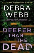 Kniha: Deeper Than the Dead (Debra Webb)