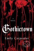Kniha: Gothictown (Emily Carpenter). Kensington Publishing Corporation, 2025