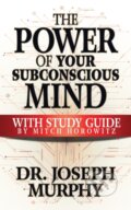 Kniha: The Power of Your Subconscious Mind with Study Guide (Joseph Murphy). G&D Media, 2020