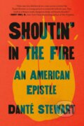 Kniha: Shoutin' in the Fire (Dante Stewart). Convergent Books, 2021