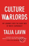 Kniha: Culture Warlords (Talia Lavin). Monoray, 2021