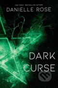 Kniha: Dark Curse (Danielle Rose). Waterhouse Press, 2021