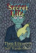 Kniha: Secret Life (Jeff VanderMeer a Theo Ellsworth). Drawn and Quarterly, 2021
