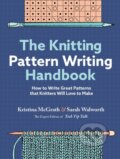 Kniha: The Knitting Pattern Writing Handbook (Kristina McGrath a Sarah Walworth)