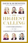 Kniha: The Highest Calling (David M. Rubenstein). Simon & Schuster, 2024