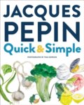 Kniha: Jacques Pepin Quick & Simple (Jacques Pepin). , 2020