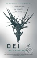 Kniha: Deity (Matt Wesolowski). Orenda, 2021