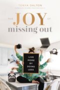 Kniha: The Joy of Missing Out (Tonya Dalton). Thomas Nelson Publishers, 2021