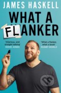 Kniha: What a Flanker (James Haskell). HarperCollins, 2021