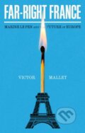 Kniha: Far-Right France (Mallet  Victor). C Hurst & Co, 2026