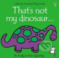 Kniha: That's Not My Dinosaur (Usborne). Usborne, 2002