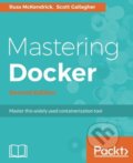 Mastering Docker - Russ McKendrick, Scott Gallagher, Packt, 2017