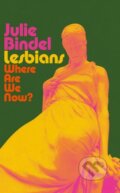 Kniha: Lesbians: Where are we now? (Julie Bindel). Swift Press, 2025