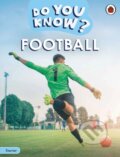 Kniha: Do You Know Starter Level – Football (Ladybird). Ladybird Books, 2025