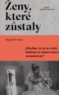 Kniha: Ženy, které zůstaly (Magdaléna Rojo). Absynt, 2025 Kniha: Ženy, které zůstaly (Magdaléna Rojo). Absynt, 2025