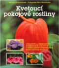 Kniha: Kvetoucí pokojové rostliny (Mineke Kurpershoek). Rebo, 1997