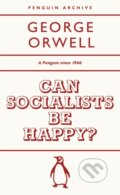 Kniha: Can Socialists be Happy (George Orwell). Penguin Books, 2025