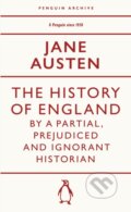 Kniha: The History of England by a Partial, Prejudiced and Ignorant Historian (Jane Austen)