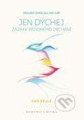 Kniha: Jen dýchej (Dan Brulé). BOHEMICA BOOKS, 2025
