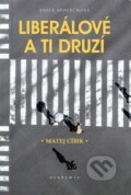 Kniha: Liberálové a ti druzí (Matej Cíbik). Academia, 2025