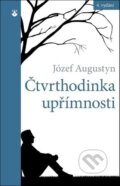 Kniha: Čtvrthodinka upřímnosti (Józef Augustyn). Karmelitánské nakladatelství, 2025