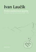 Kniha: Prelet medzerami jazyka (Ivan Laučík). Modrý Peter