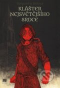 Kniha: Klášter Nejsvětějšího srdce (Štěpánka Jislová). Meander, 2017