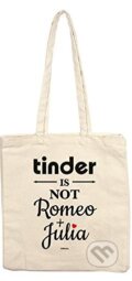 Tinder is not Romeo + Julia (Tote Bag) (Te Neues). Te Neues, 2017