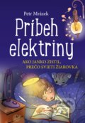 Príbeh elektriny - Petr Mrázek, Aleš Čuma (ilustrácie), 2018
