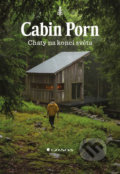 Cabin Porn - Chaty na konci světa - Zach Klein, Grada, 2017