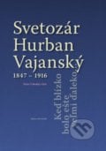 Svetozár Hurban Vajanský (1847 - 1916) - Peter Cabadaj, Matica slovenská, 2017