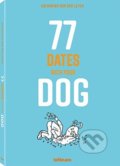 Kniha: 77 Dates with your Dog (Katharina von der Leyen). Te Neues, 2017