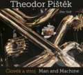 Kniha: Theodor Pištěk - Člověk a stroj (Theodor Pištěk). Kant, 2017