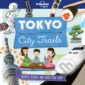 City Trails: Tokyo - Lonely Planet, Lonely Planet, 2017