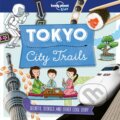 Kniha: City Trails: Tokyo (Lonely Planet). Lonely Planet, 2017