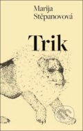 Kniha: Trik (Marija Stěpanovová)