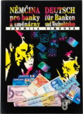 Kniha: Němčina pro banky a směnárny = Deutsch für Banken und Wechselstuben (Jarmila Šimková). Prospektrum, 1993