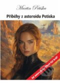 Kniha: Příběhy z asteroidu Petiska (Martin Petiška). Nová vlna, 2025
