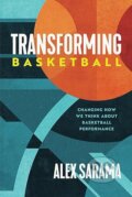 Kniha: Transforming Basketball (Alex Sarama). Independently, 2024