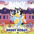 Kniha: Bluey: Daddy Robot (Bluey). Ladybird Books, 2025