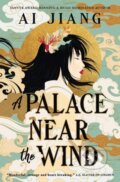Kniha: A Palace Near the Wind (Ai Jiang). Titan Books, 2025