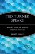 Kniha: Ted Turner Speaks (Lowe). John Wiley & Sons, 1999