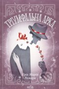 Kniha: Triumfal'na arka (Erich Maria Remarque)